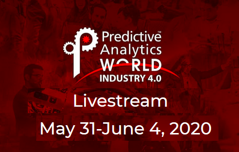 Predictive Analytics World for Industry 4.0 May 31-June 4, 2020