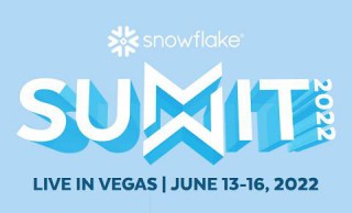 2022 Snowflake Summit June 13-16 Vegas
